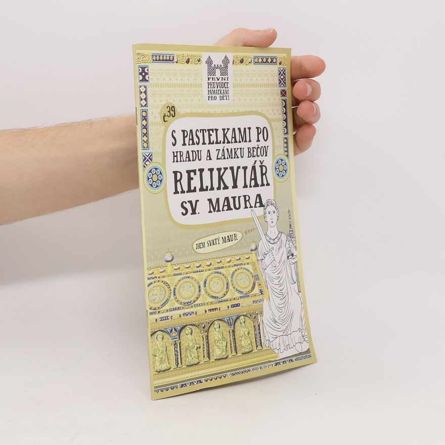 Eva Chupíková S pastelkami po hradu a zámku Bečov: relikviář sv. Maura