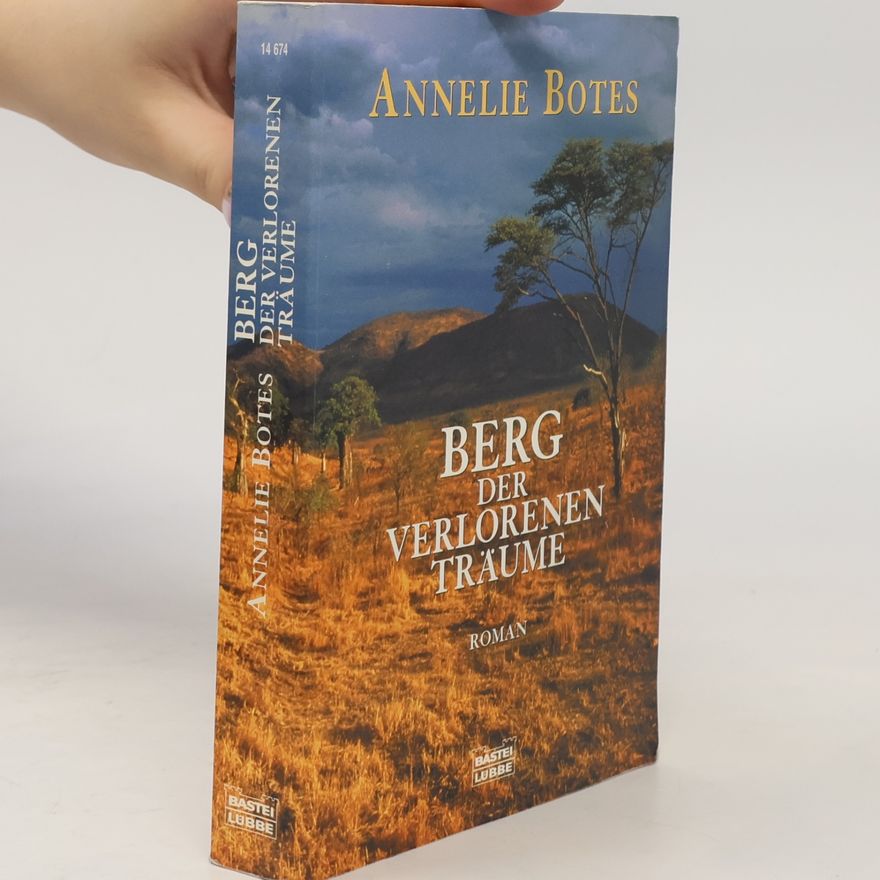 Annelie Botes Berg der verlorenen Träume