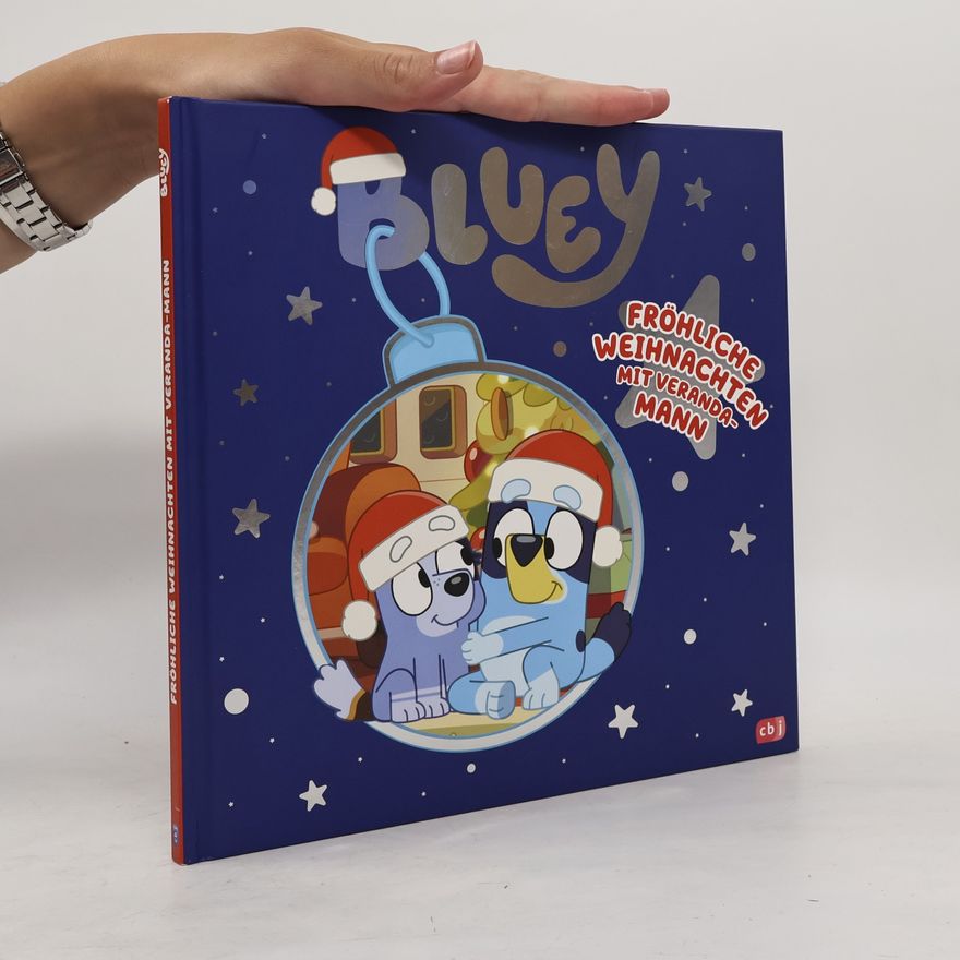 Autorenkollektiv BLUEY – Fröhliche Weihnachten mit Veranda-Mann. Bilderbuch für Kinder ab 3 Jahren