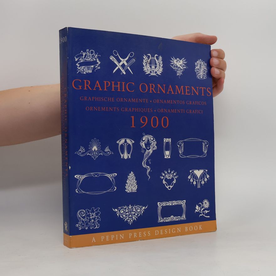 Pepin van Roojen Pepin Press Design Books: Graphic Ornaments 1900