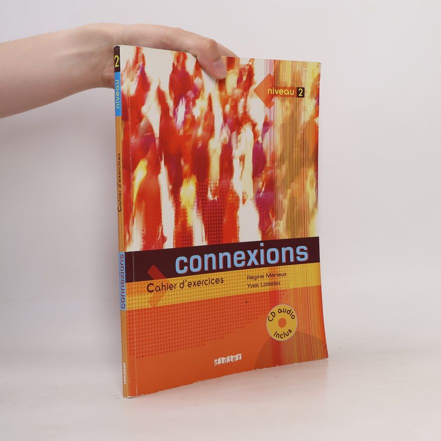 Yves Loiseau Connexions. Cahier d'exercices. Niveau 2