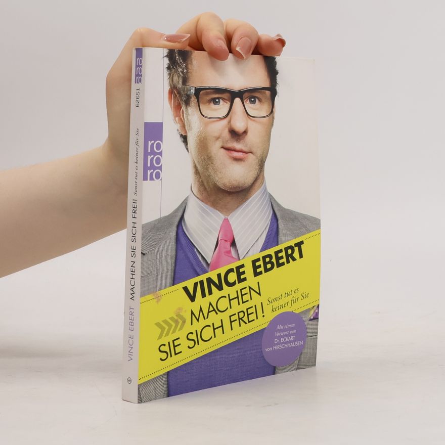 Vince Ebert Machen Sie sich frei!