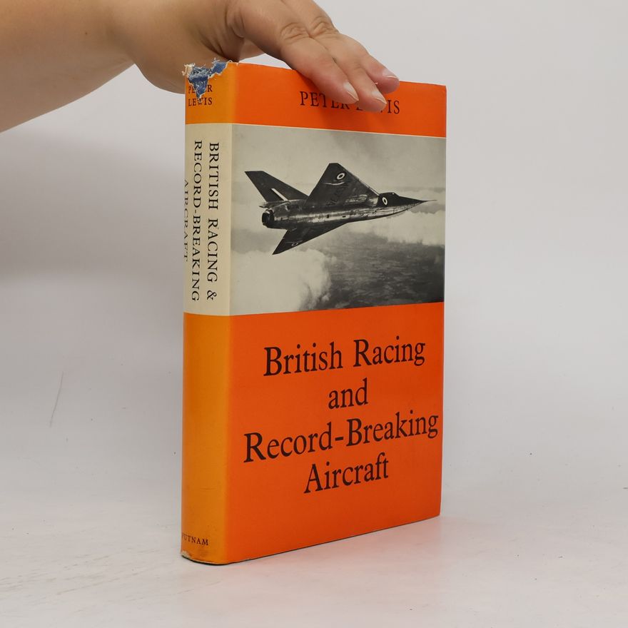 Peter Lewis British Racing and Record-Breaking Aircraft