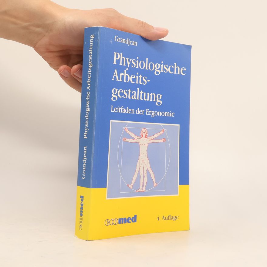 Etienne Grandjean Physiologische Arbeitsgestaltung