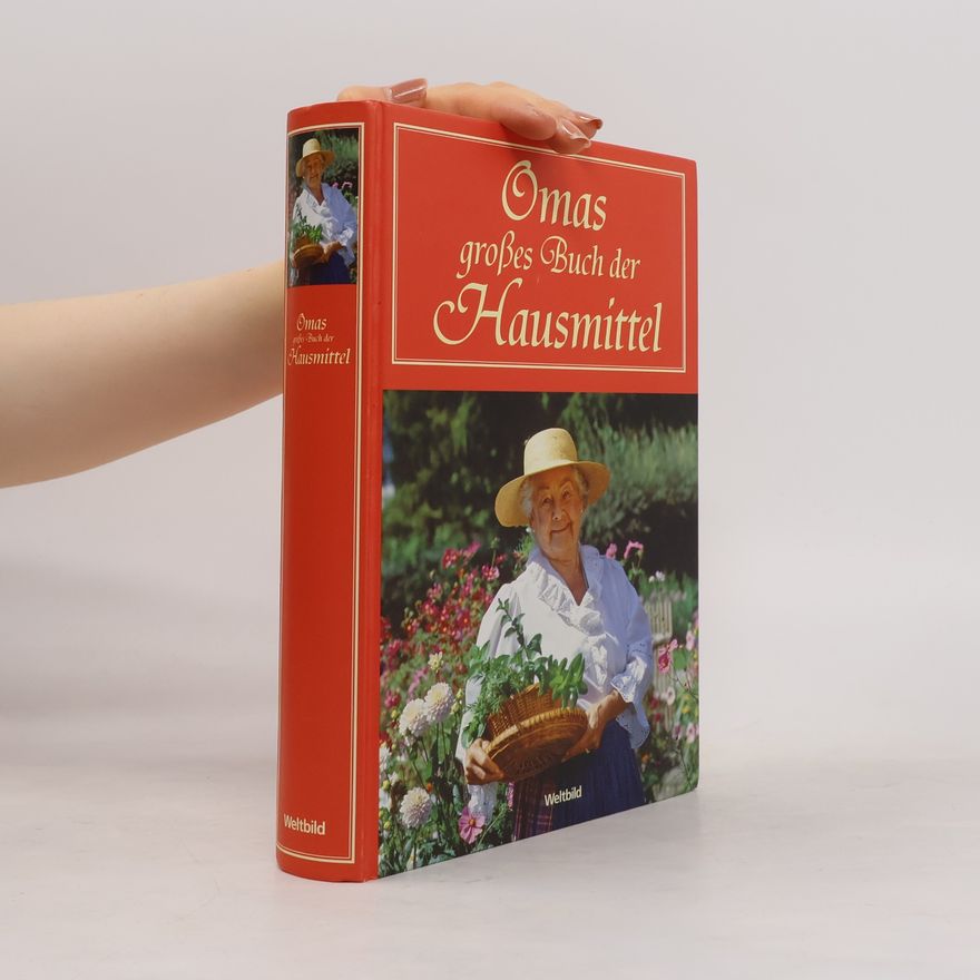 Eberhard J. Wormer Omas großes Buch der Hausmittel