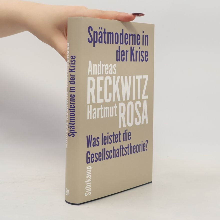Andreas Reckwitz Spätmoderne in der Krise