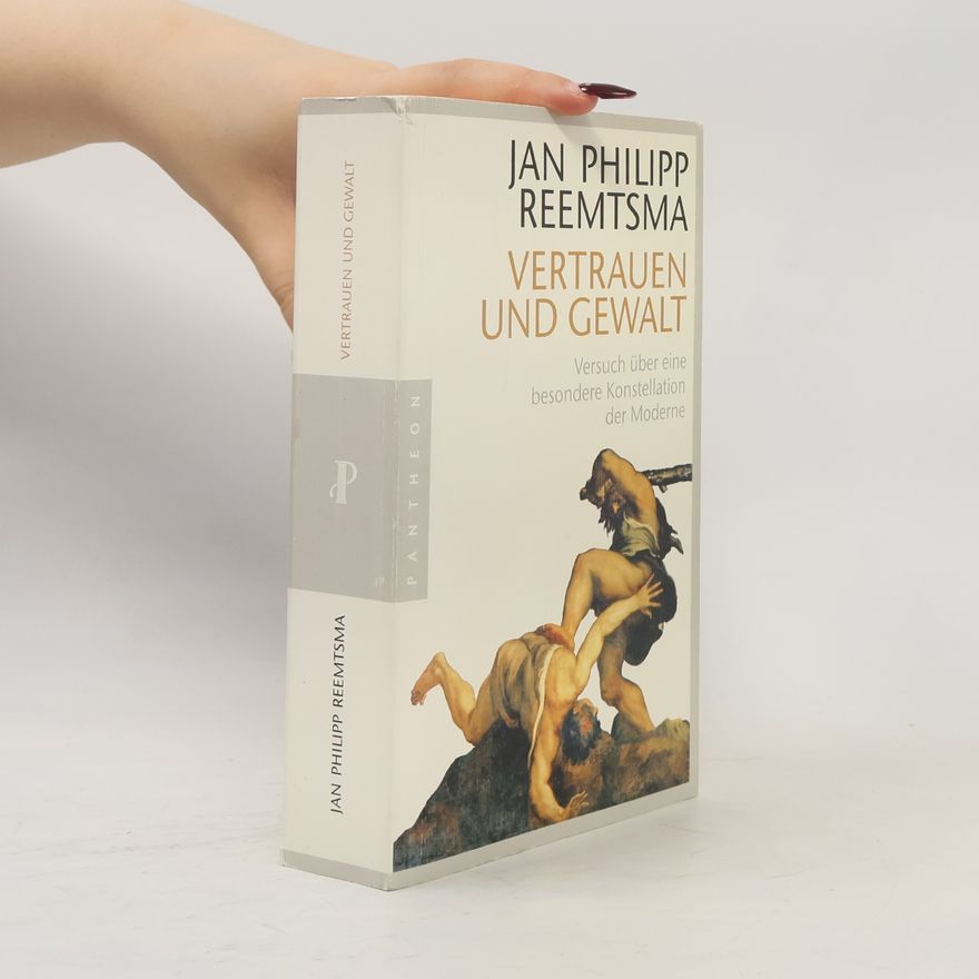 Jan Philipp Reemtsma Vertrauen und Gewalt