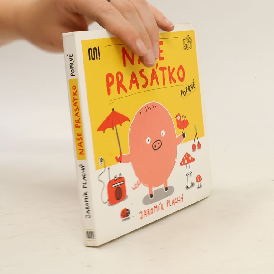 Jaromír Plachý Naše Prasátko poprvé