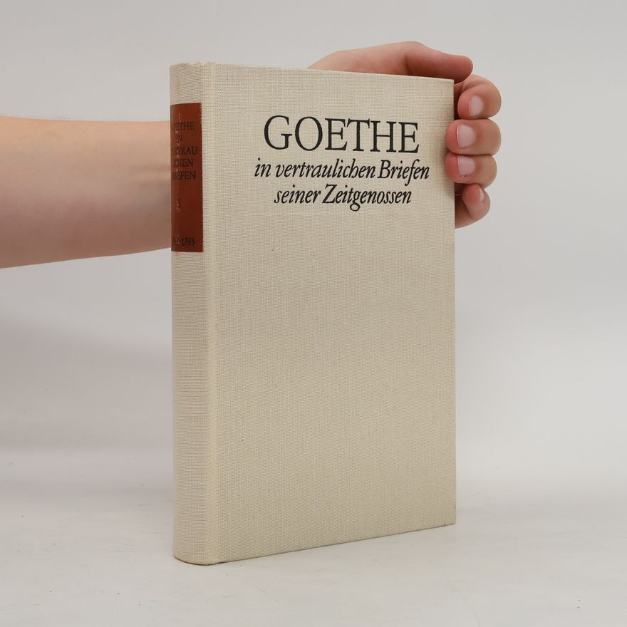 Autorenkollektiv Goethe in vertraulichen Briefen seiner Zeitgenossen I