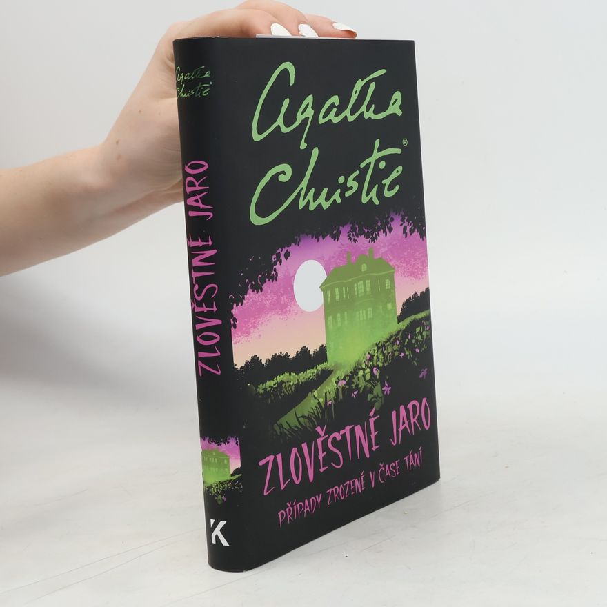 Agatha Christie Zlověstné jaro: Případy zrozené v čase tání