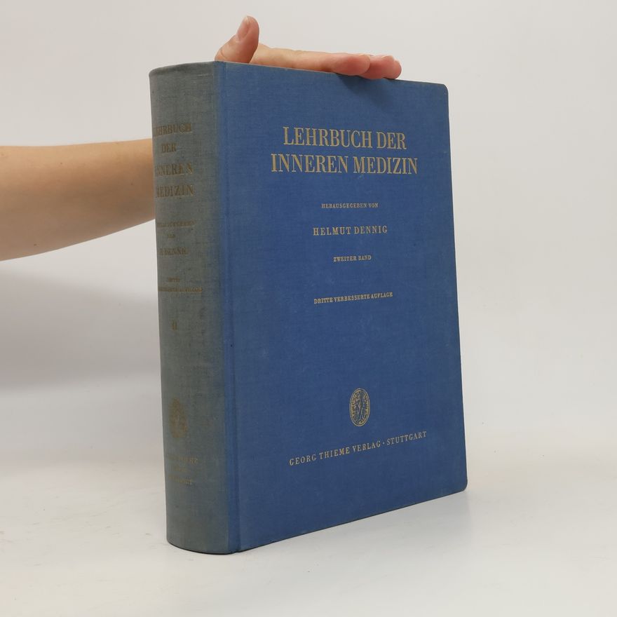 Helmut Dennig Lehrbuch der Inneren Medizin. Zweiter Band