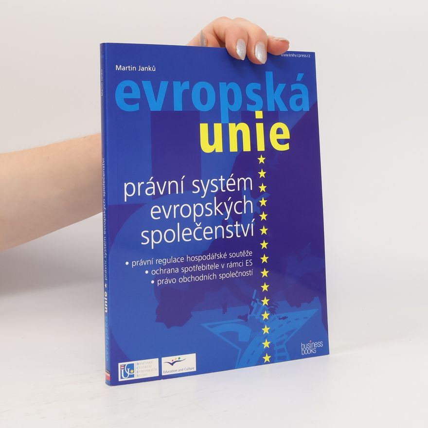 Martin Janků Evropská unie: právní systém evropských společenství