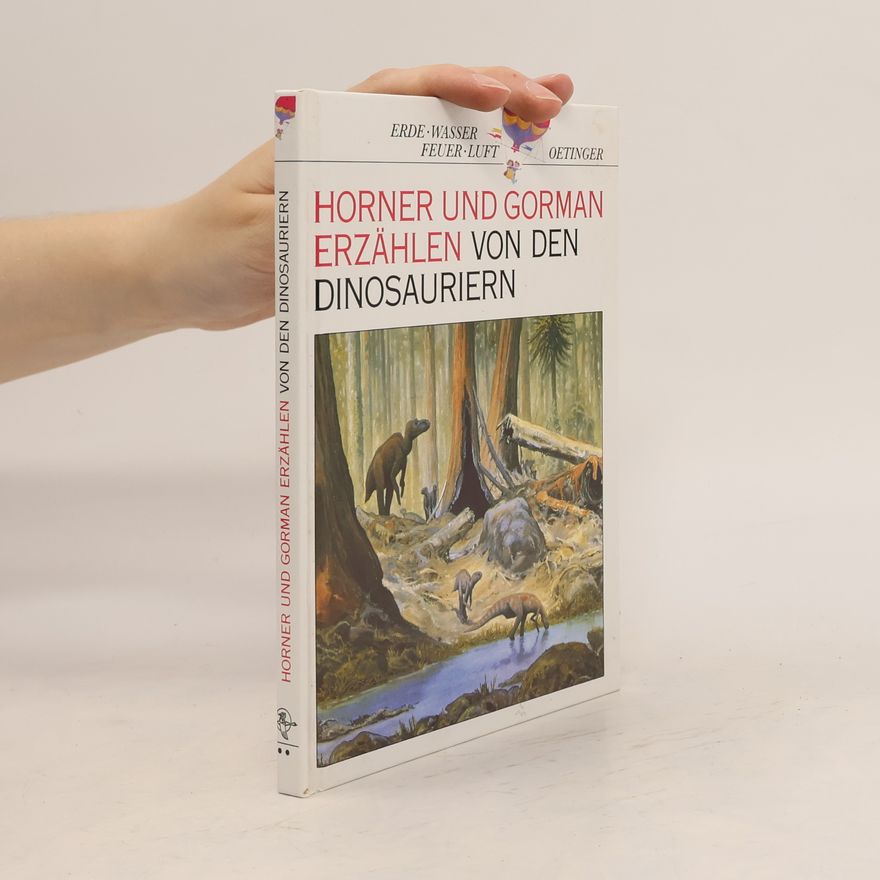 Autorenkollektiv Horner und Gorman erzählen von den Dinosauriern