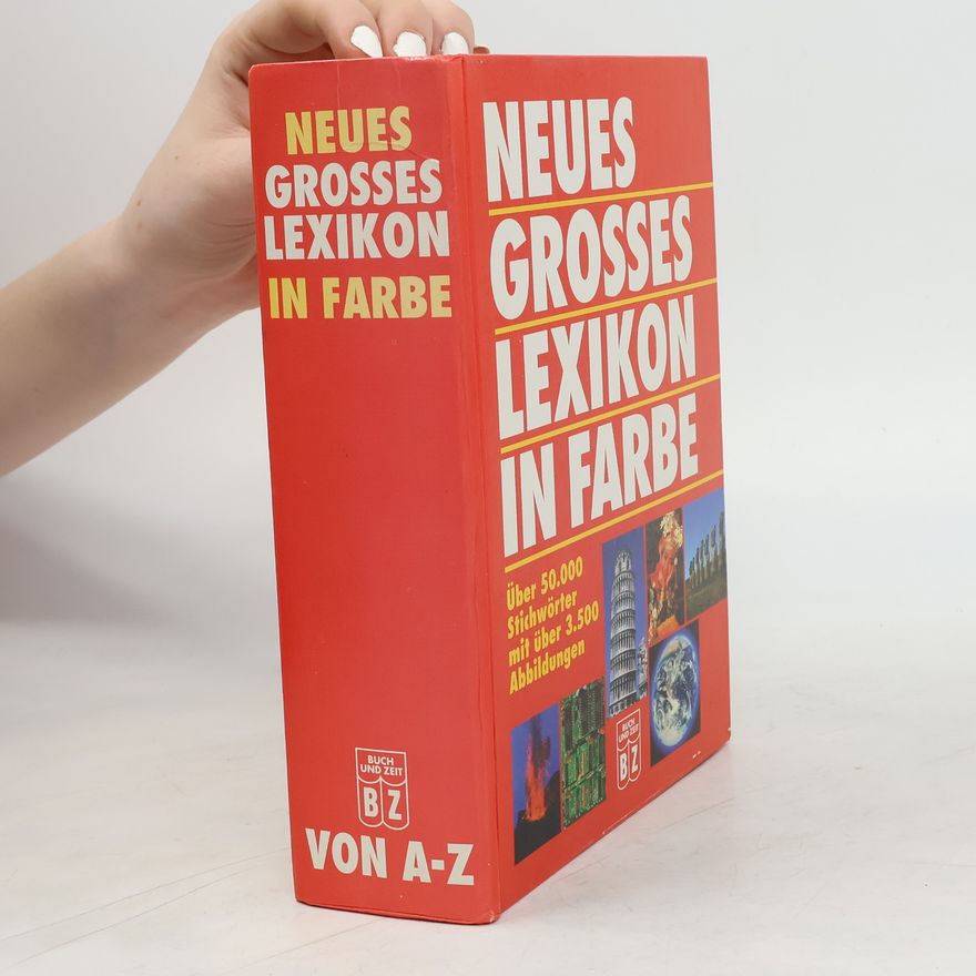 Autorenkollektiv Neues Grosses Lexikon in Farbe. Von A-Z