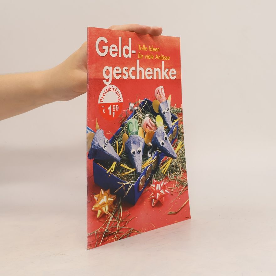 Autorenkollektiv Geldgeschenke. Tolle Ideen für viele Anlässe