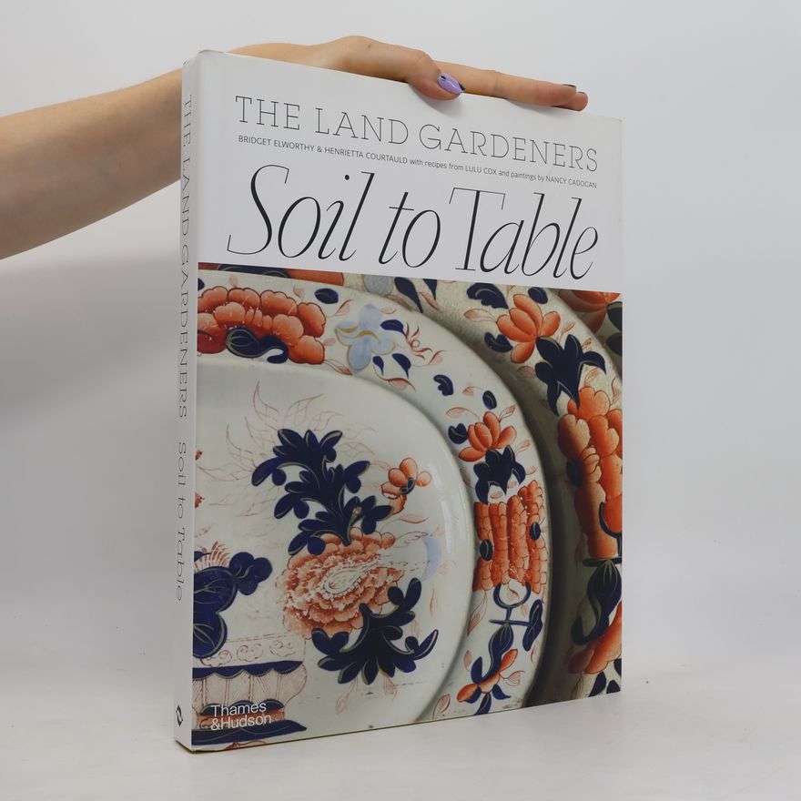 Henrietta Courtauld Soil to Table