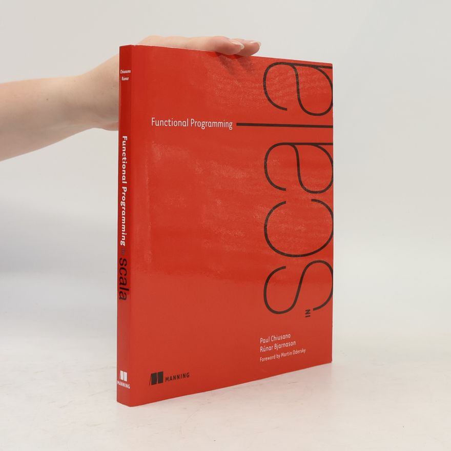 Paul Chiusano Functional Programming in Scala