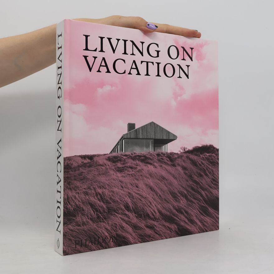 Phaidon Editors Living on Vacation