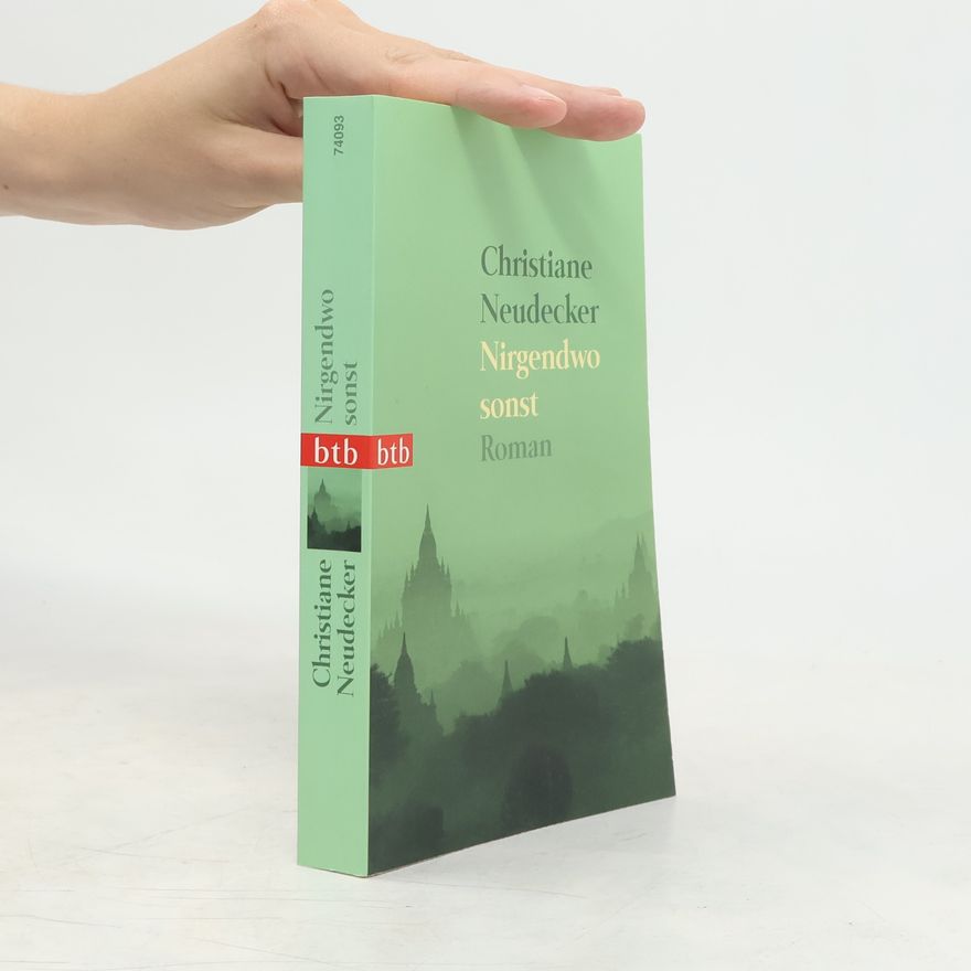 Christiane Neudecker Nirgendwo sonst