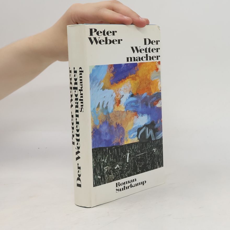 Peter Weber Der Wettermacher