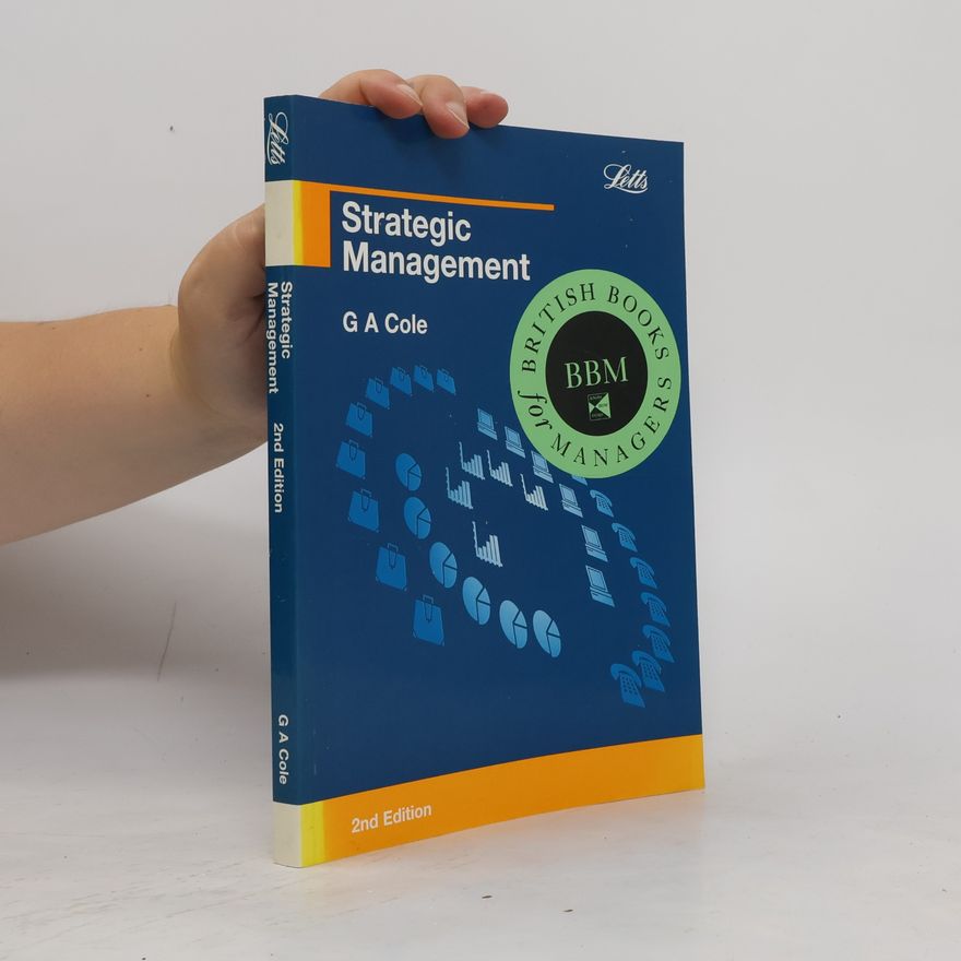 G A Cole Strategic Management - 2nd Edition