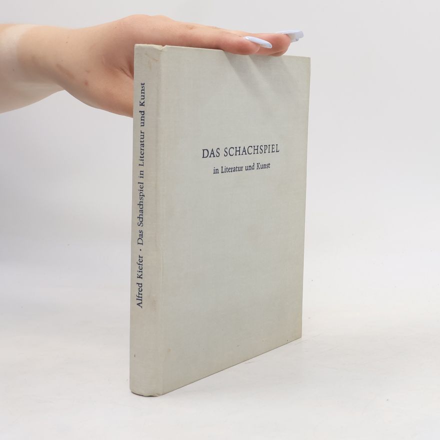 A. Kiefer Das Schachspiel in Literatur und Kunst