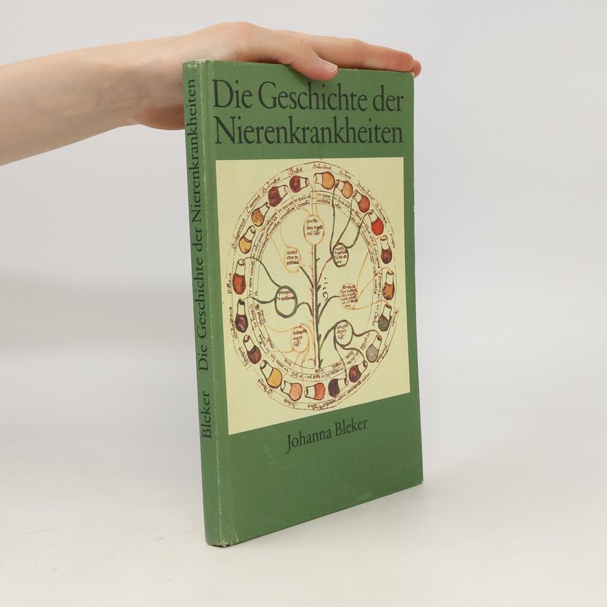 Johanna Bleker Die Geschichte der Nierenkrankheiten