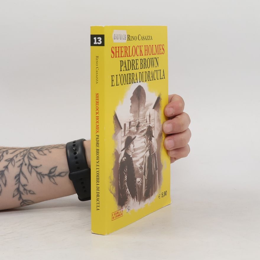 Rino Casazza Sherlock Holmes, Padre Brown e l'ombra di Dracula