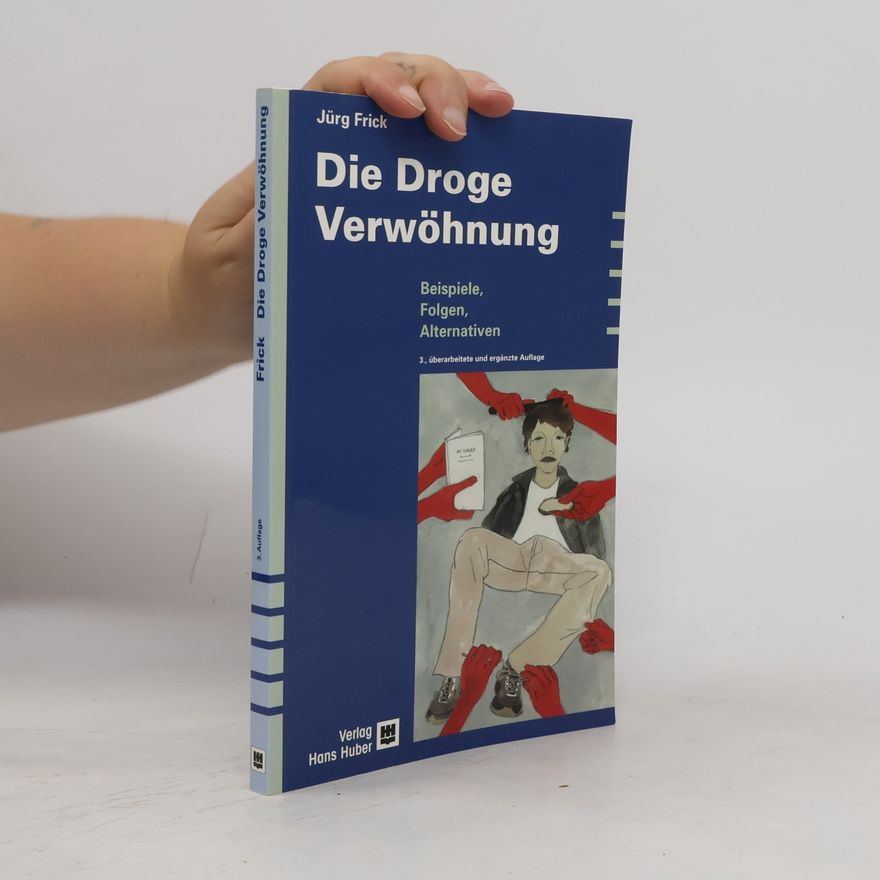 Jürg Frick Die Droge Verwöhnung