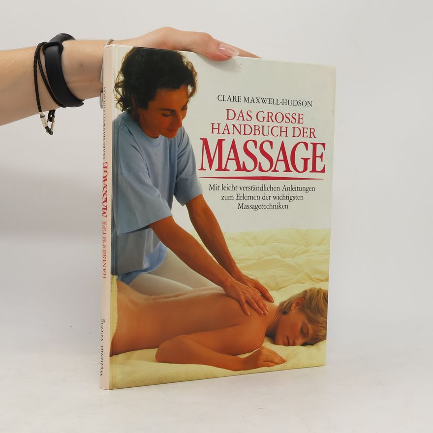 Clare Maxwell-Hudson Das grosse Handbuch der Massage