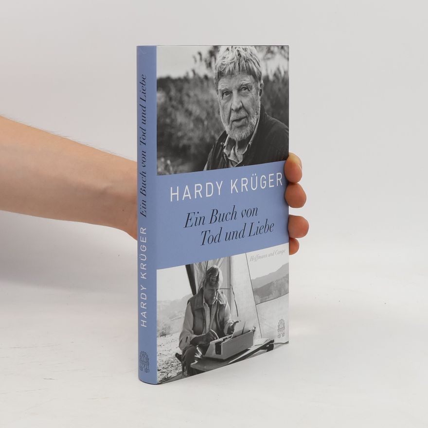 Hardy Krüger Ein Buch von Tod und Liebe