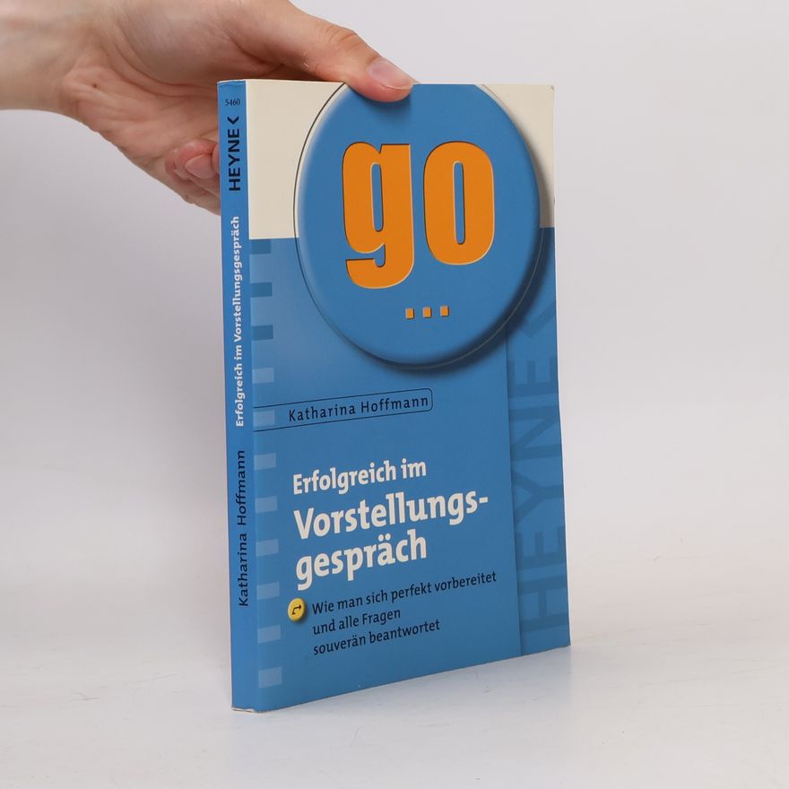 Katharina Hoffmann Erfolgreich im Vorstellungsgespräch