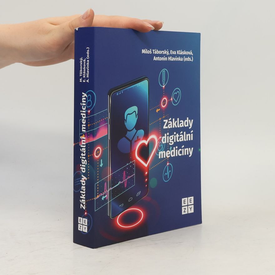 Antonín Hlavinka Základy digitální medicíny