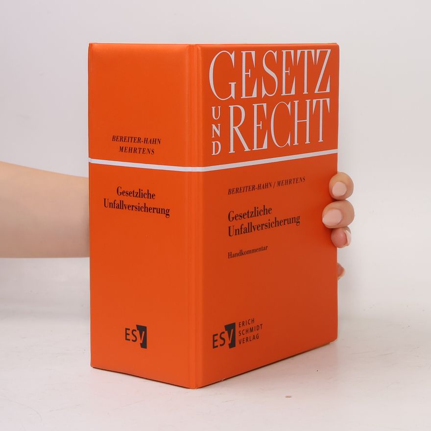 Werner Bereiter-Hahn Gesetz und Recht: Gesetzliche Unfallversicherung