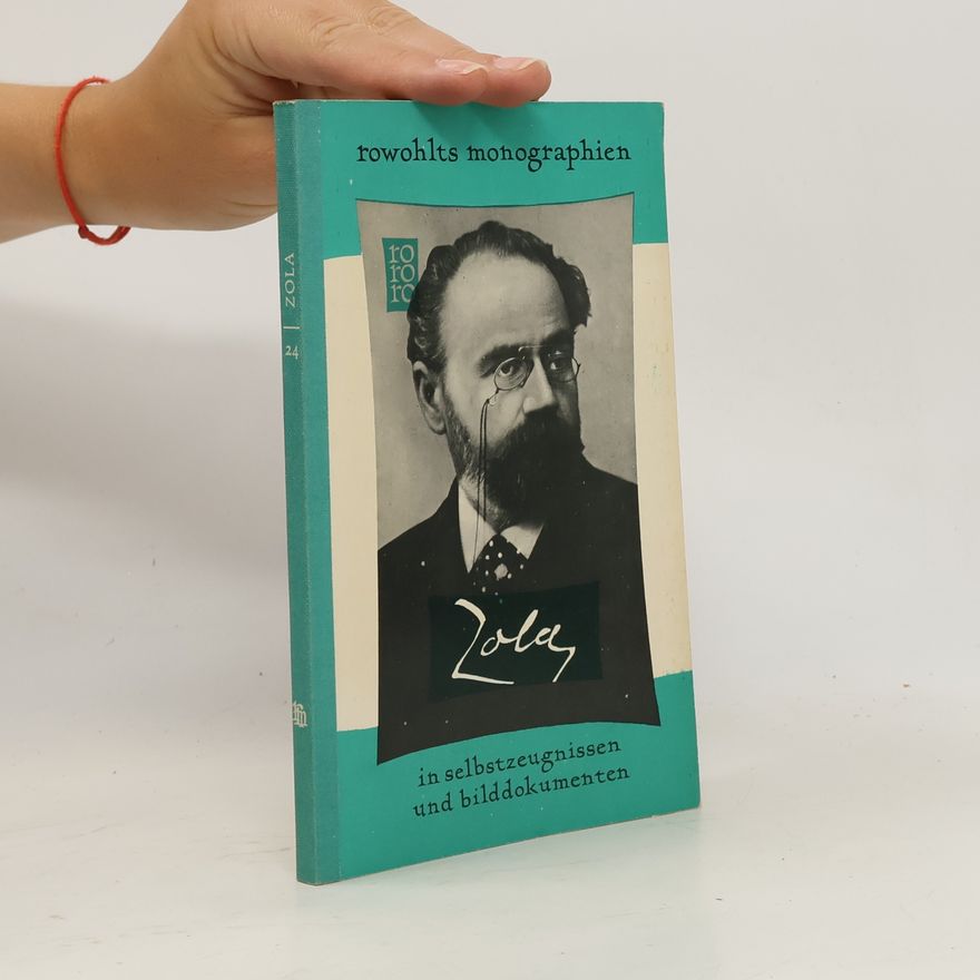 Autorenkollektiv Zola. Rowohlts Monographien in Selbstzeugnissen und Bilddokumenten