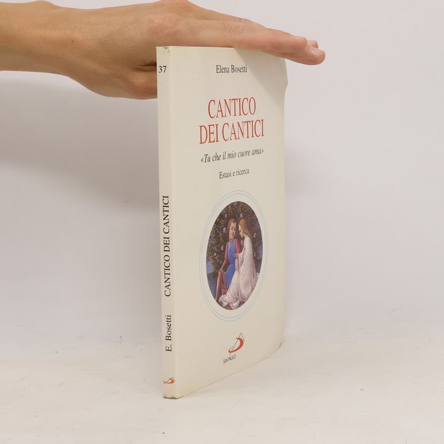 Elena Bosetti Fame e sete della parola - 37: Cantico dei cantici. Tu che il mio cuore ama. Estasi e ricerca