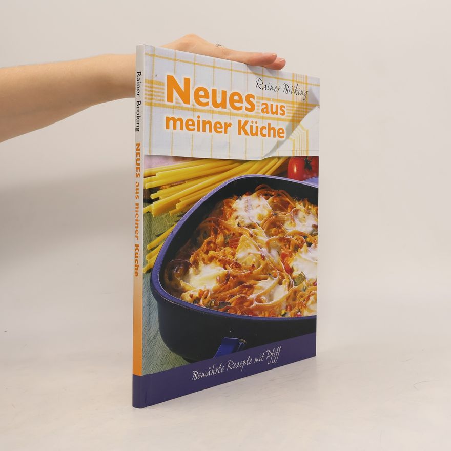 Rainer Bröking Neues aus meiner Küche