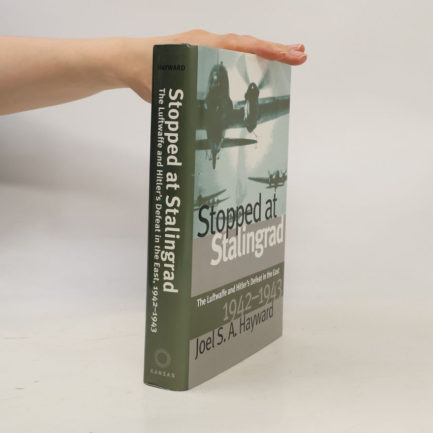 Joel S. A. Hayward Stopped at Stalingrad