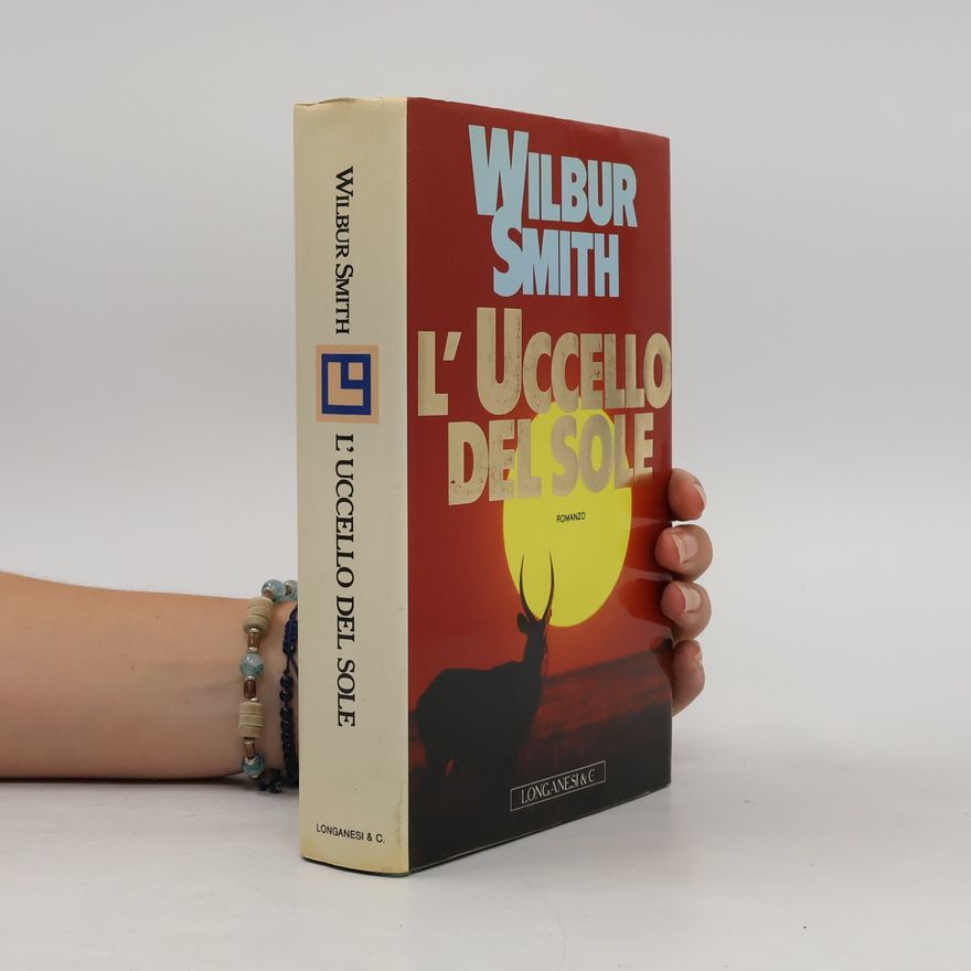 Wilbur Smith La Gaja scienza - 292: L'Uccello del Sole