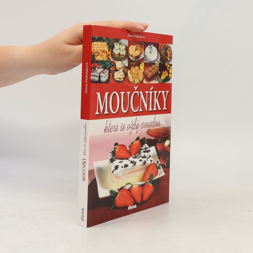 Alena Doležalová Moučníky, které se vždy povedou