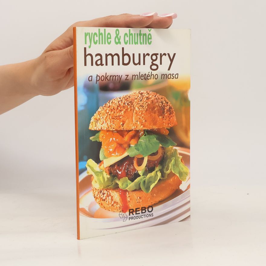 Kolektiv autorů Hamburgry a pokrmy z mletého masa