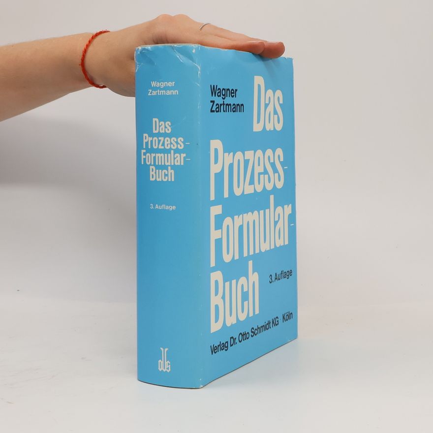 Wagner Zartmann Das Prozess Formular Buch
