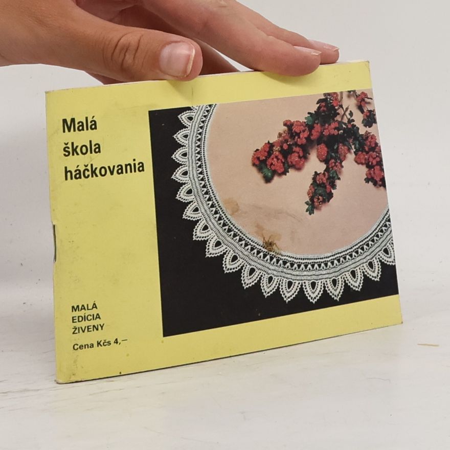 Agáta Hudáková Malá škola háčkovania