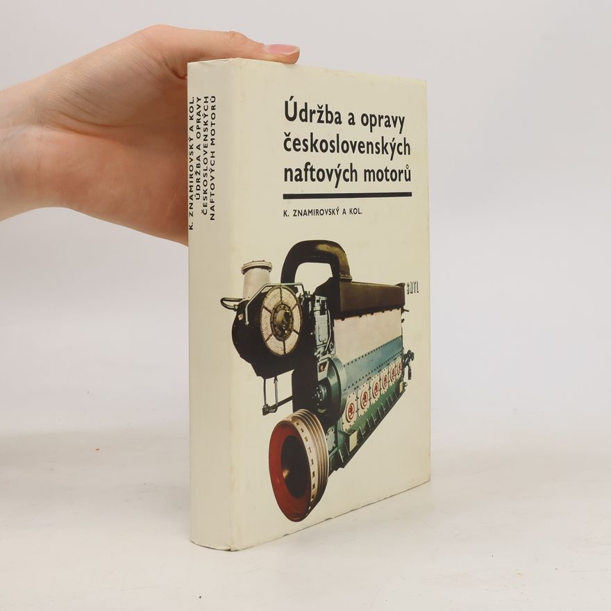 Karel Znamirovský Údržba a opravy československých naftových motorů