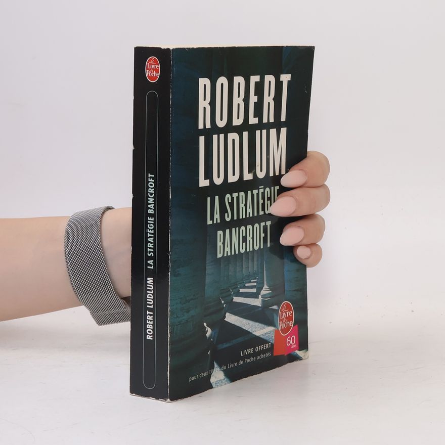 Robert Ludlum La stratégie Bancroft