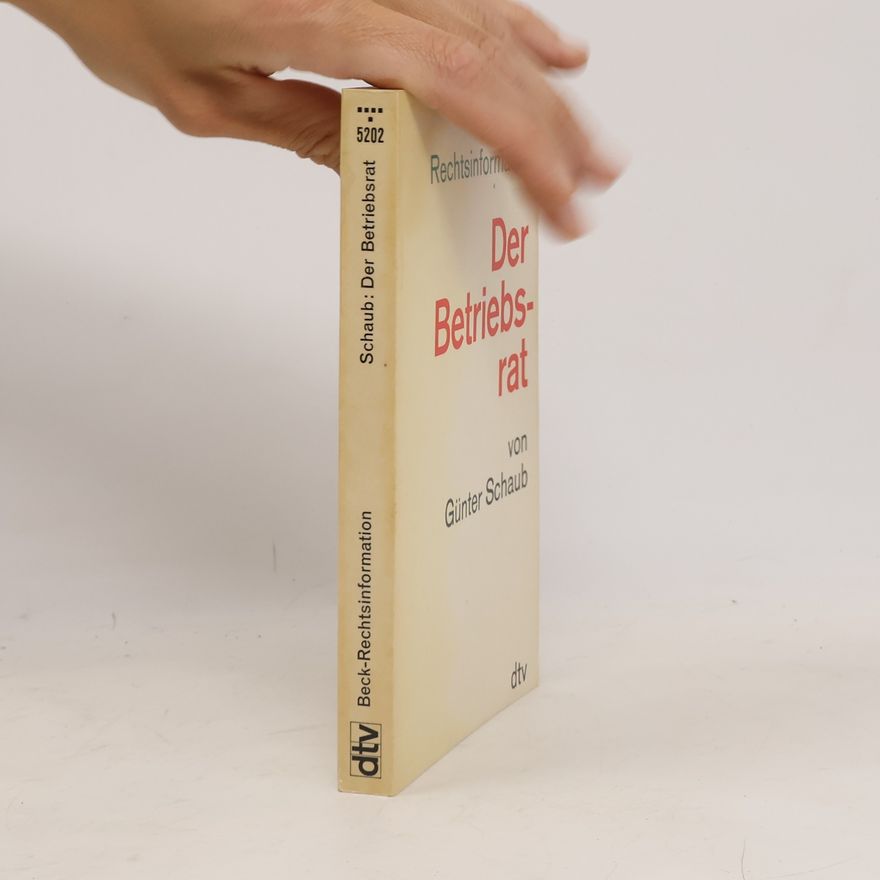 Günter Schaub Der Betriebsrat