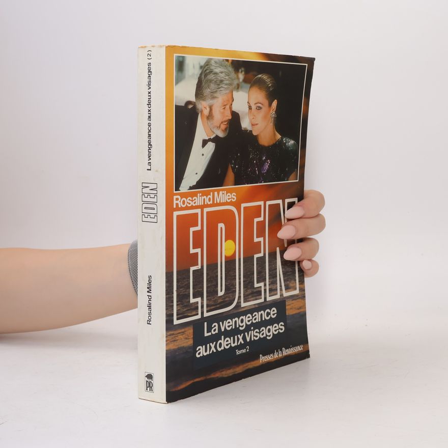 Rosalind Miles Eden - La vengeance aux deux visages, tome 2