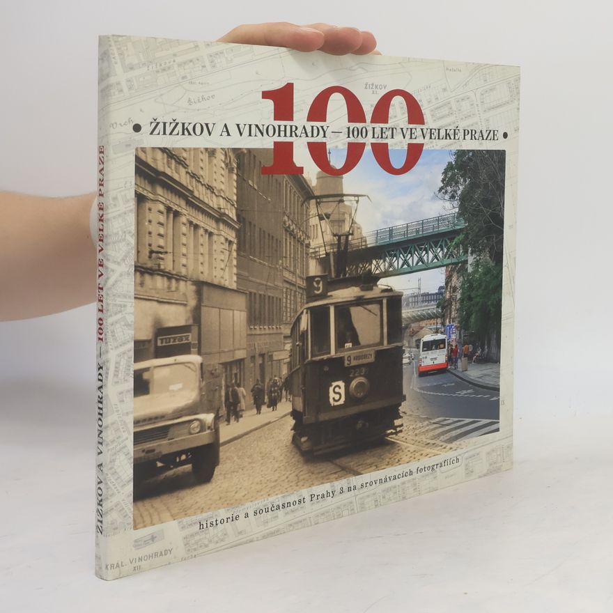 Pavel Trojan Žižkov a Vinohrady. 100 let ve Velké Praze