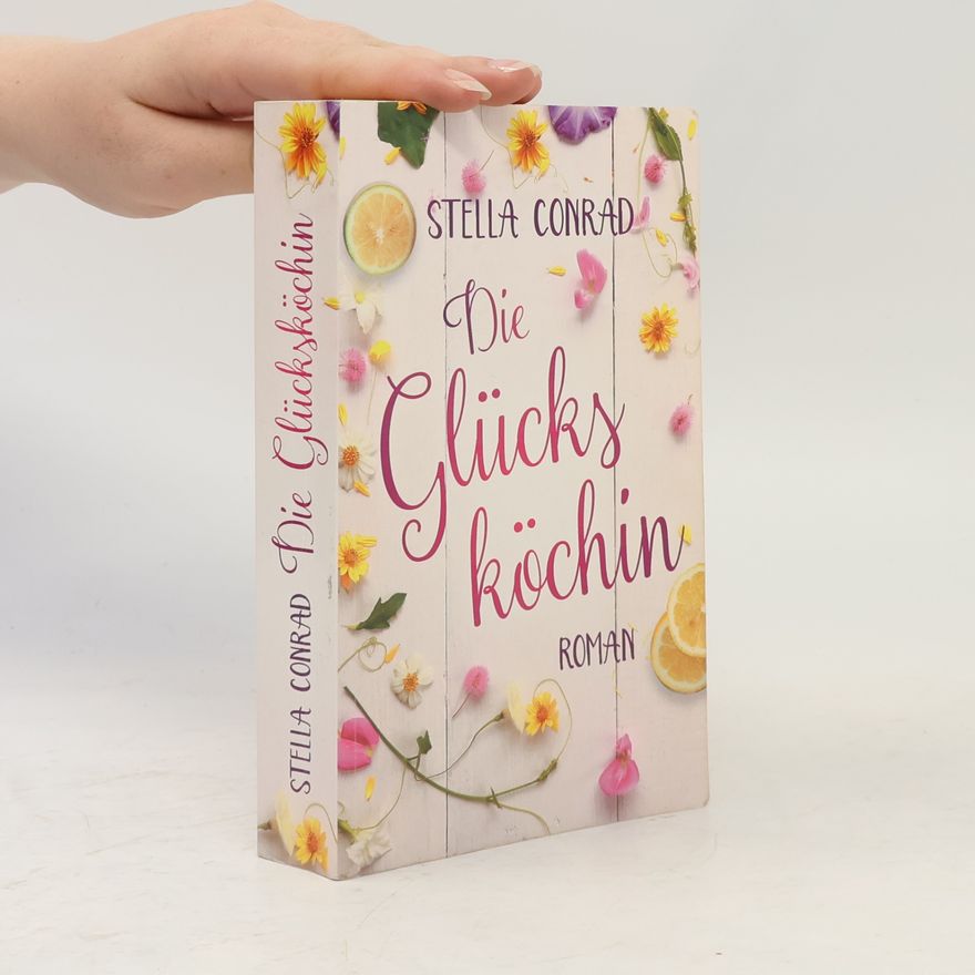 Stella Conrad Die Glücksköchin
