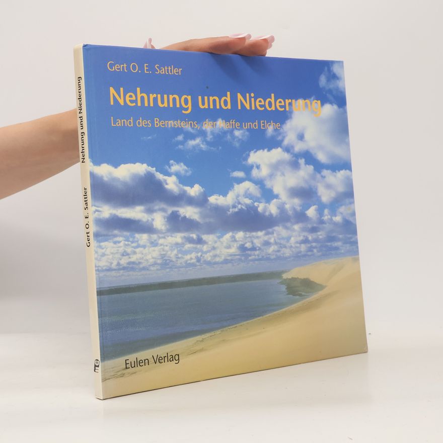 Gert O. E. Sattler Nehrung und Niederung